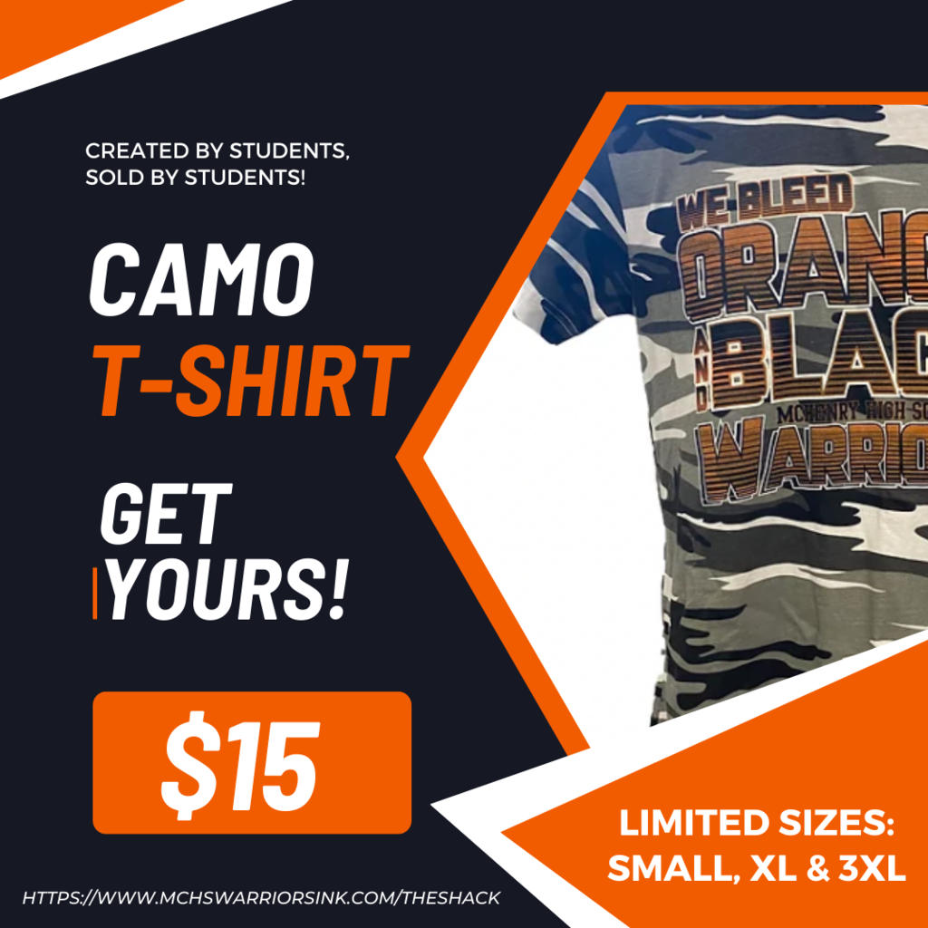 Created by students, sold by students! Camo t-shirt Get yours! $15 Limited sizes Small, XL, and 3xL