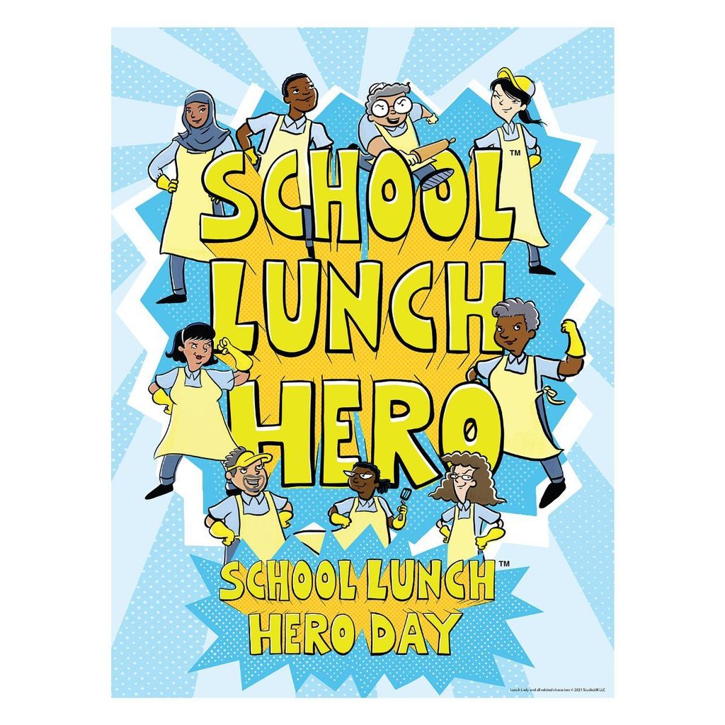 School Lunch Hero with different cartoon lunch workers around it. School Lunch Hero Day